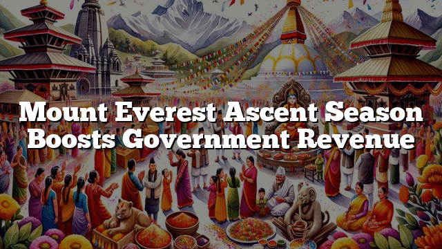 Mount Everest Ascent Season Boosts Government Revenue