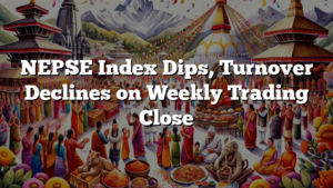 NEPSE Index Dips, Turnover Declines on Weekly Trading Close