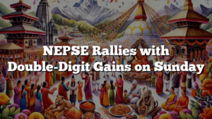 NEPSE Rallies with Double-Digit Gains on Sunday