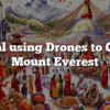Nepal using Drones to Clean Mount Everest