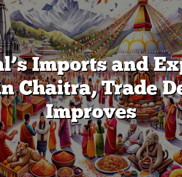 Nepal’s Imports and Exports Dip in Chaitra, Trade Deficit Improves