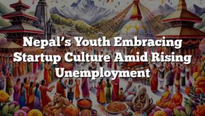 Nepal’s Youth Embracing Startup Culture Amid Rising Unemployment