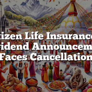 Citizen Life Insurance’s Dividend Announcement Faces Cancellation