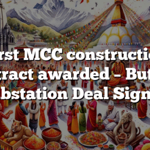 First MCC construction contract awarded – Butwal Substation Deal Signed