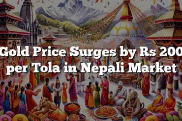 Gold Price Surges by Rs 200 per Tola in Nepali Market