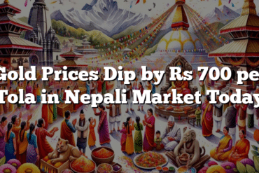 Gold Prices Dip by Rs 700 per Tola in Nepali Market Today
