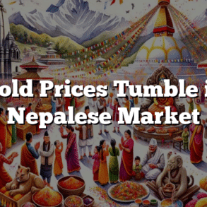 Gold Prices Tumble in Nepalese Market
