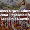 Minister Urges Industrial Sector Expansion for Economic Growth
