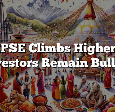 NEPSE Climbs Higher as Investors Remain Bullish