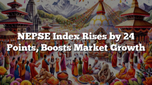 NEPSE Index Rises by 24 Points, Boosts Market Growth