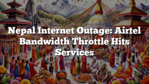 Nepal Internet Outage: Airtel Bandwidth Throttle Hits Services