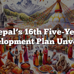 Nepal’s 16th Five-Year Development Plan Unveiled