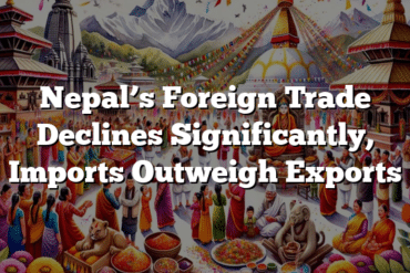 Nepal’s Foreign Trade Declines Significantly, Imports Outweigh Exports