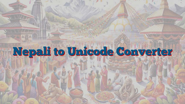 Nepali to Unicode Converter