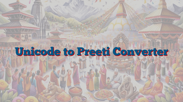 Unicode to Preeti Converter