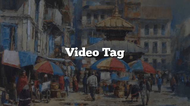 Video Tag