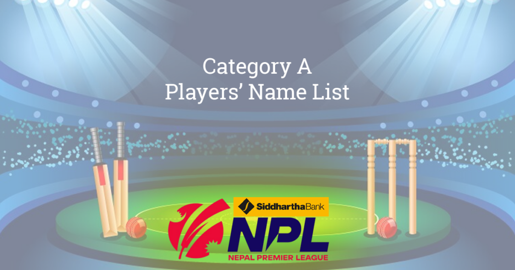 Player Name List - Category A - Nepal Premier League 2024 1 Player Name List – Category A – Nepal Premier League 2024